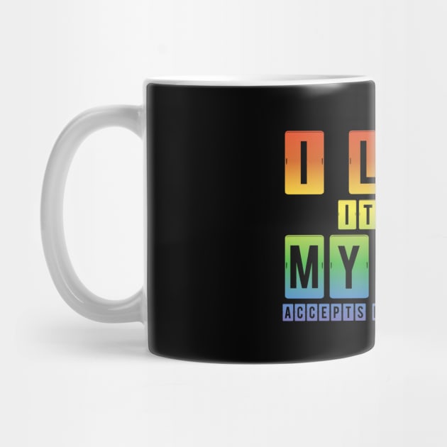 I Love It When My Dad Accepts Me LGBT Pride Rainbow Gay Pride Gift by Freid